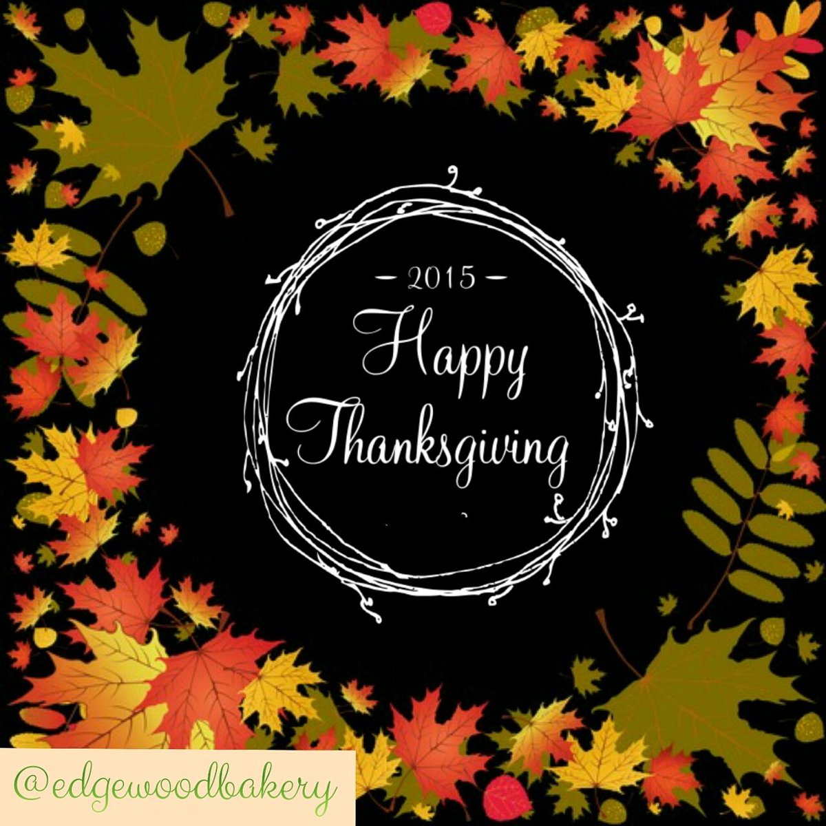 Happy Thanksgiving, from our family to yours! Just a reminder, we are closed tomorrow and reopen on Saturday.