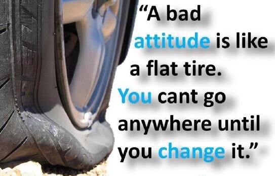 Maksud Yusuf A Bad Attitude Is Like A Flat Tire You Can T Go Anywhere Until You Change It T Co Waeqy03sa1