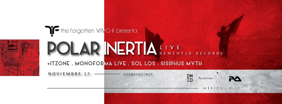 VanguardiaUnder's tweet photo. Viernes 27/Nov/2015, #TheForgotten VIVO III: ◄#POLAR_INERTIA►Live / México, D.F. + #Monoforma + @djitzone + #Sol_los https://t.co/uDg9pIqVJY