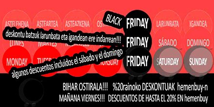 hemenbuy's tweet photo. Bihar ostirala BLACK FRIDAY eguna ospatzeko %20rainoko deskontuak zure zain  https://t.co/enX0sHseQp https://t.co/Vdu6uPpsgS