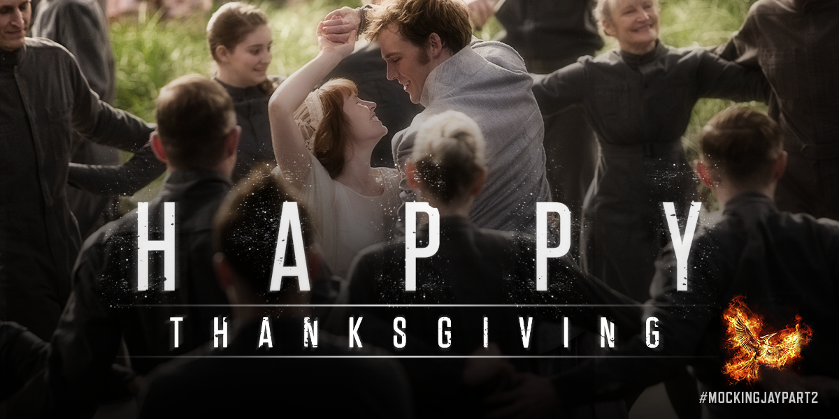 Be thankful for the ones you love… Happy Thanksgiving from <a href="/TheHungerGames/">The Hunger Games</a>.
