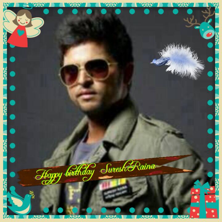 Happy birthday to you Suresh Raina from ur die heart fan Priyanga 