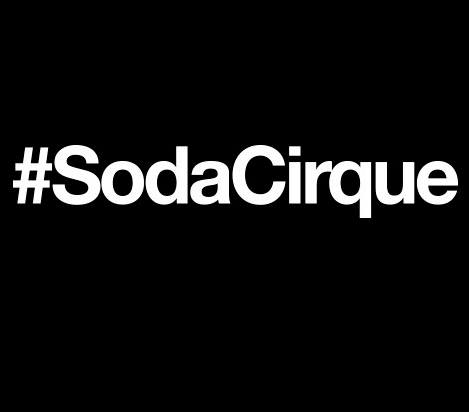 #SodaCirque