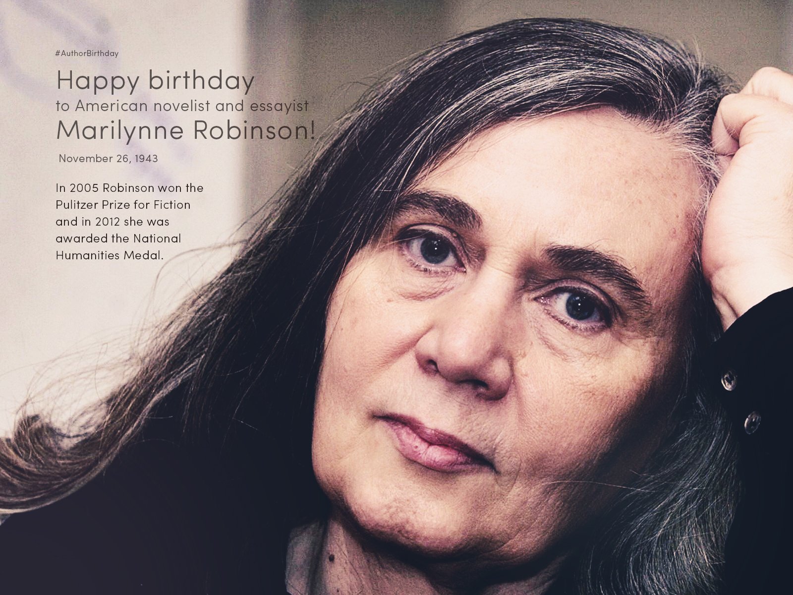 Happy birthday to Marilynne Robinson, Pulitzer Prize-winning American author of \Housekeeping.\ 