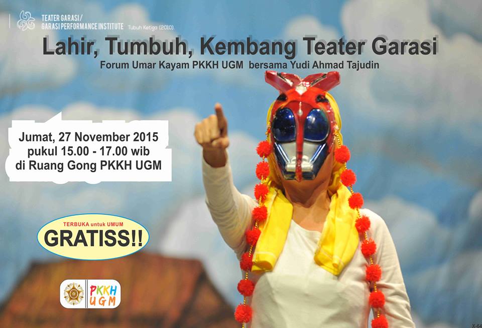 [Pengingat] Sore ini jam 15.00 di <a href="/PKKH_UGM/">PKKH UGM</a> Forum Umar Kayam: Lahir, Tumbuh, Kembang Teater Garasi bersama @yudiahta