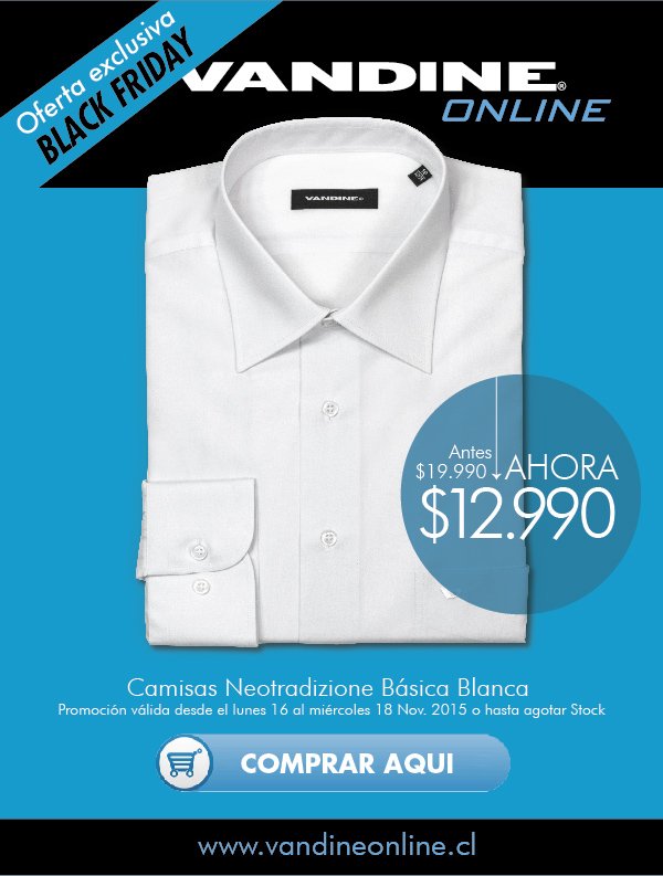 Oferta Exclusiva #BLACKFRIDAY Camisas desde $12.990 Despacho a todo Chile, sólo store online vandineonline.cl