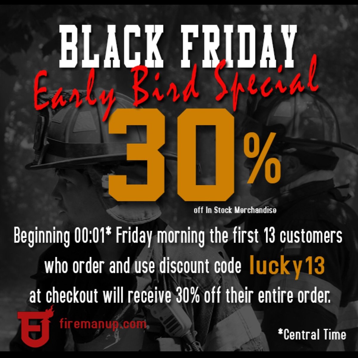 FiremanUp's tweet photo. Early Bird Special starts at midnight https://t.co/w5BZ0dw61r #BlackFriday #fireapparel https://t.co/qUsY7oQS0j