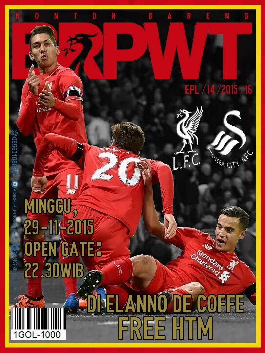 #REMINDER NONBAR <a href="/BIGREDS_IOLSC/">BIGREDS IOLSC</a> Purwokerto
⚽ <a href="/LFC/">Liverpool FC</a> VS Swansea
📆 Minggu, 29/11/15 (OG 22.30)
🏠 Elanno
💰 HTM FREE