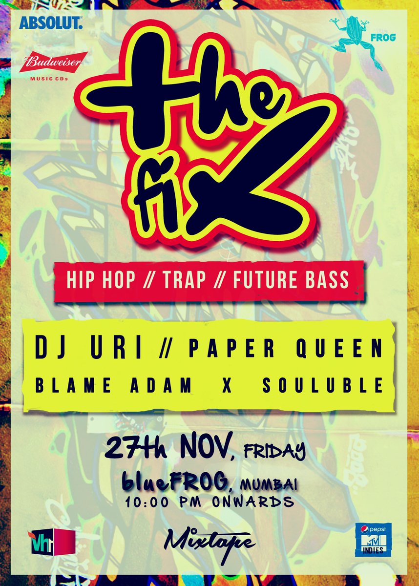 And tonight we have 'The Fix'! Get ready for a crazy evening of #HipHop -#Trap - #FutureBass music! See you,#Mumbai!
