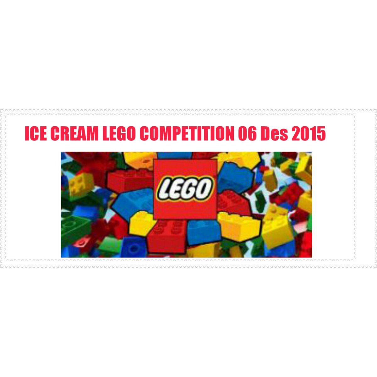 Ice cream  lego competition 6 dec 2015, come and join us
Register just 25k include free pancake 😄😉