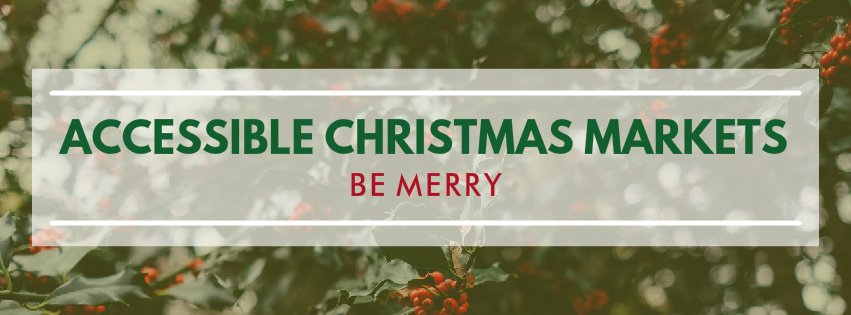 t_accessible's tweet image. #TrulyAccessibleBlog: Top 5 #Accessible #Christmas market in Europe #BeMerry trulyaccessible.com/accessible-chr…