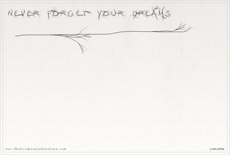 wilderness_m's tweet photo. Never forget your dreams. https://t.co/xpq3N55Ntd