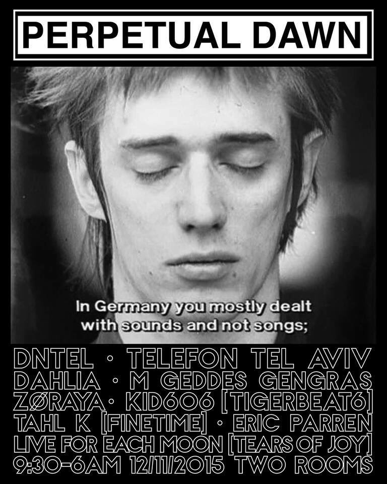 TONIGHT is Perpetual Dawn 5 w/ @jimmytamborello <a href="/telefontelaviv/">Joshua Eustis</a> <a href="/Kid606/">Kid606</a> @TahlDarkHandsom (fine time) + more