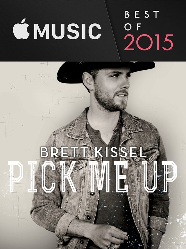 BrettKissel's tweet image. THANK YOU to @AppleMusic for naming #PickMeUp as the Best Country Album in their Best of 2015 #AppleMusic2015!!