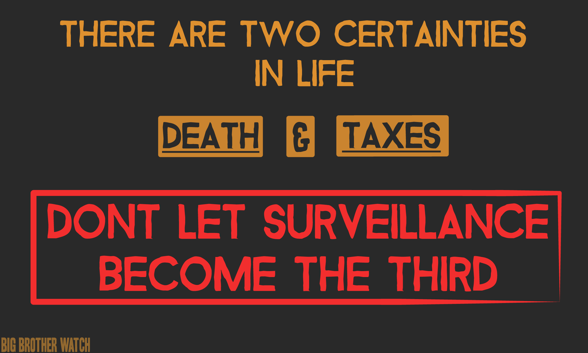 BigBrotherWatch's tweet photo. Don't let surveillance become the third certainty of life. Make your voice heard: #IPBill https://t.co/i013YPIyKR https://t.co/TmiXMPvz4V