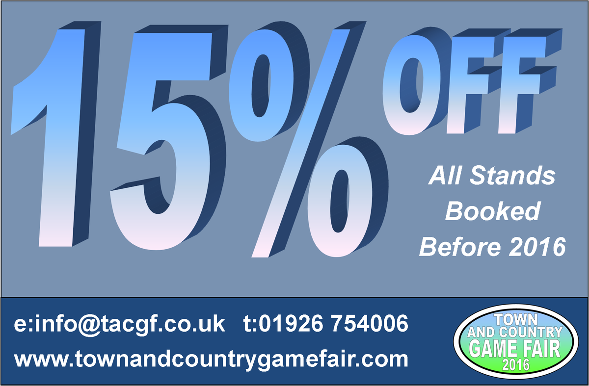 <a href="/tacgamefair/">TAC Game Fair</a> are offering 15% off stands if ordered before 2016. Contact us at info@tacgf.co.uk for details.