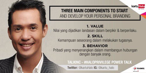 3 komponen penting dlm membangun Personal Branding. #HaloPrivilege PowerTalk - tsel.me/powertalk @kartuHalo