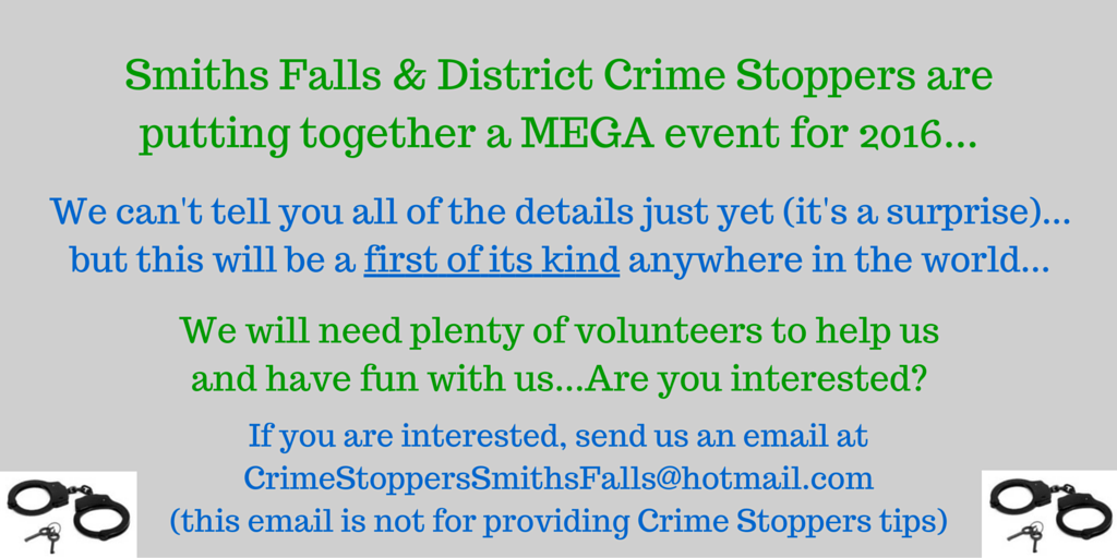 CrimeStoppersSF's tweet photo. Hosting a MEGA event for #SmithsFalls &amp; East ON in 2016 &amp; need people to play key roles #CrimeStoppers (Please RT) https://t.co/mYKf1IYKJ5
