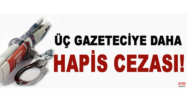 AytacHaber's tweet photo. ÜÇ #GAZETECİYE DAHA #HAPİS #CEZASI! https://t.co/kGDnIi8H5r https://t.co/3zFK2WrqZ5