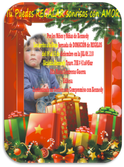 Alfa_contreras's tweet photo. Gran jornada Donación Regalos por Niños Localidad @Alcaldiakennedy 09 a 15 diciembre JAL Of.210 Trasv.78K # 41a04Sur https://t.co/8RMyU7RW3A