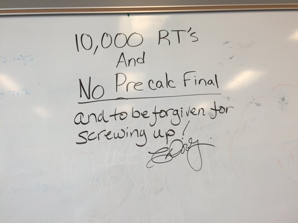 10,000 RT's and my precalc teacher will cancel the final, HELP US OUT 😩