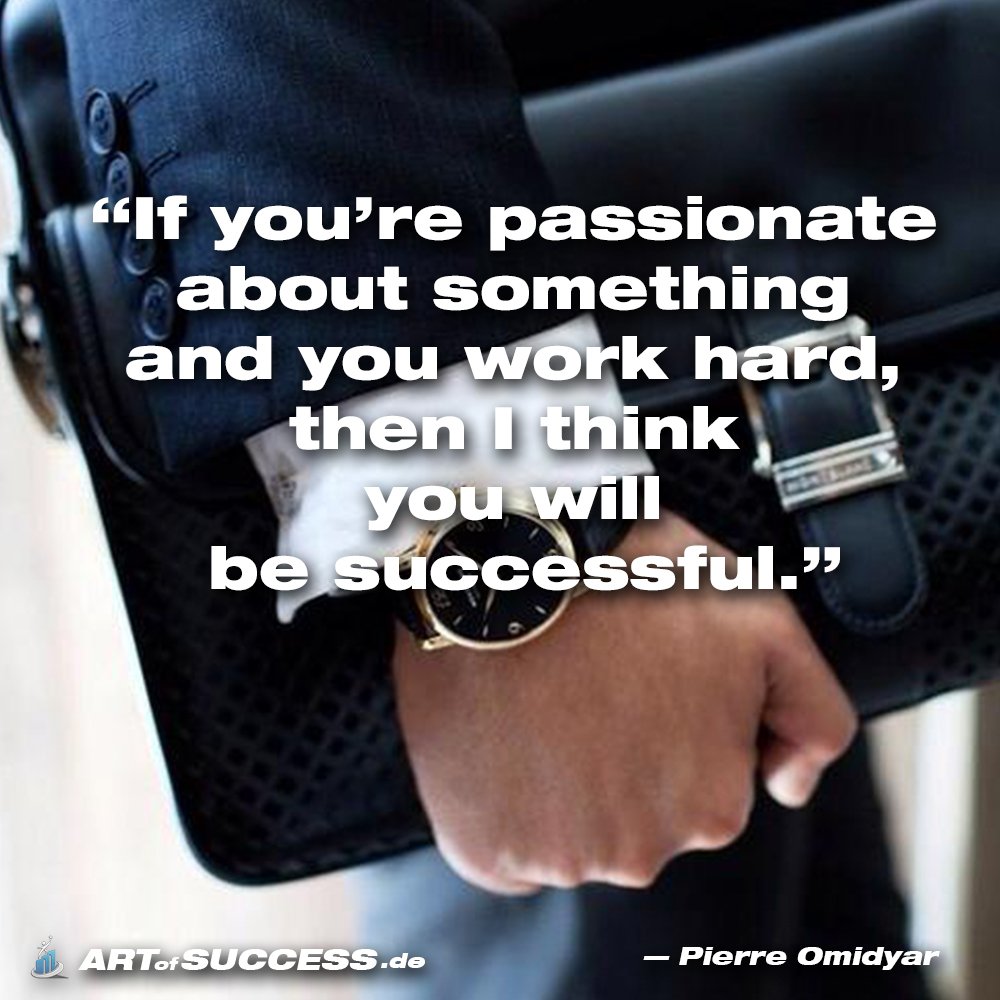 #aos #erfolg #lifestyle #success #motivation #quotation #zitate #pierreomidyar