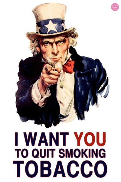 If Uncle Sam says it then it must be pretty serious. Stop smoking those nasty cigarettes. Vaping- better alternative