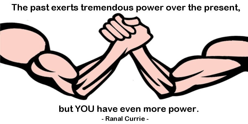 Ranal55's tweet image. The past exerts tremendous power over the present, but YOU have even more power. #power #past