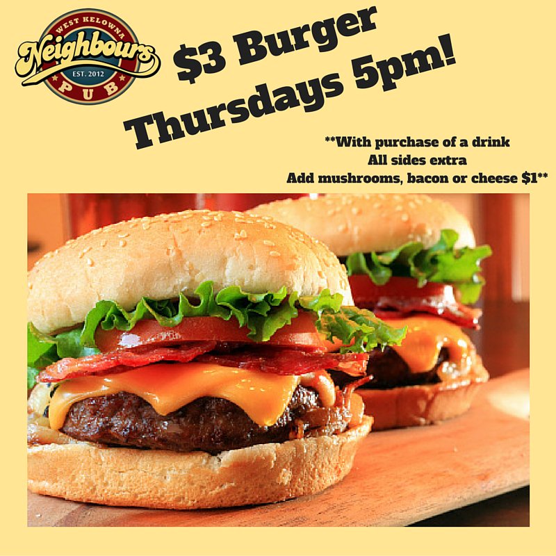 NeighboursPub1's tweet photo. Thursday's are $3 Burger night @NeighboursPub! Come on down for #thirstythursday &amp; a Burger! #westkelownapub https://t.co/ZFNk3ZjkWs