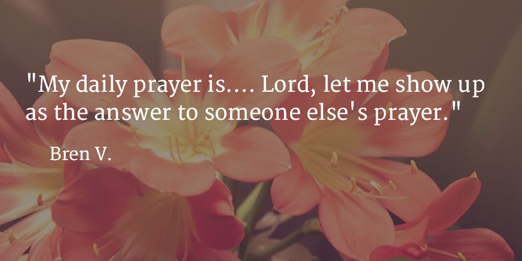 10bren's tweet photo. "My daily prayer is.... Lord, let me show up as the answer to someone else's prayer." https://t.co/T9ol4GIIws