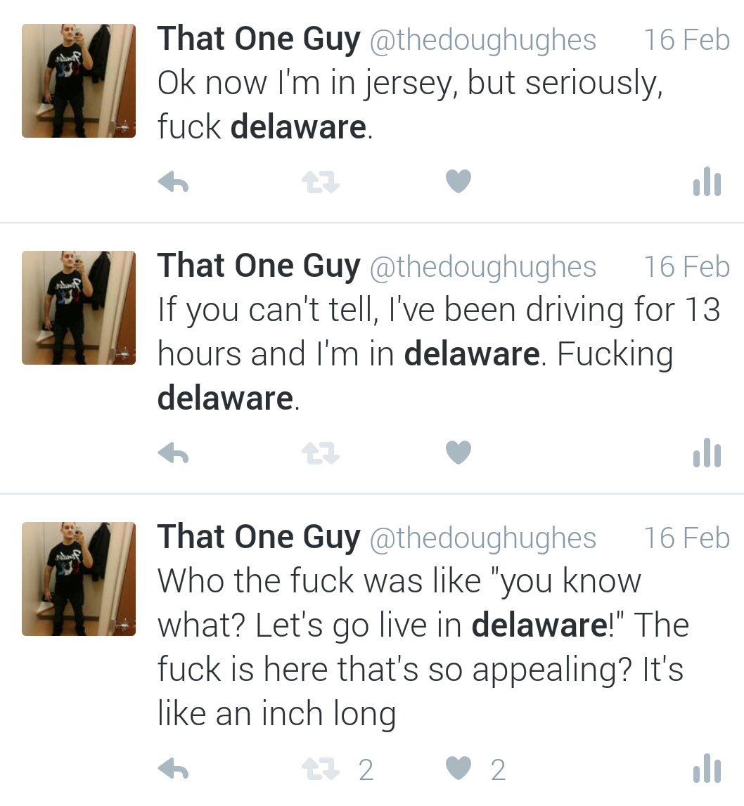 thedoughughes's tweet photo. Remember when I went on a rant about Delaware? #fuckdelaware https://t.co/PvSkna7D8z