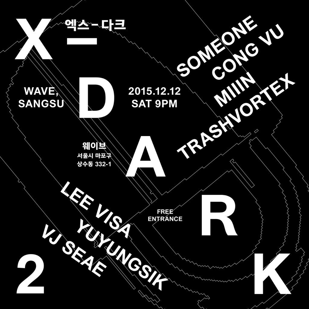 XtraDark_'s tweet photo. 🌑 X–DARK Vol. 2 • Sat. 12. 12 • WAVE • DJ» Someone, Cong Vu, Miiin, Lee Visa, Trashvortex, YuYungSik, VJ» Seae 🌑 https://t.co/mS8jOwIQYW