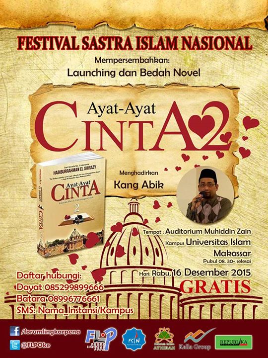 hidayatmuh_'s tweet photo. Launcing &amp; Bedah Novel 'Ayat-Ayat Cinta 2' karya @h_elshirazy. 16/12/15. 08:30-Selesai. Audit UIM | @FLPSulsel https://t.co/m0xvJSueee