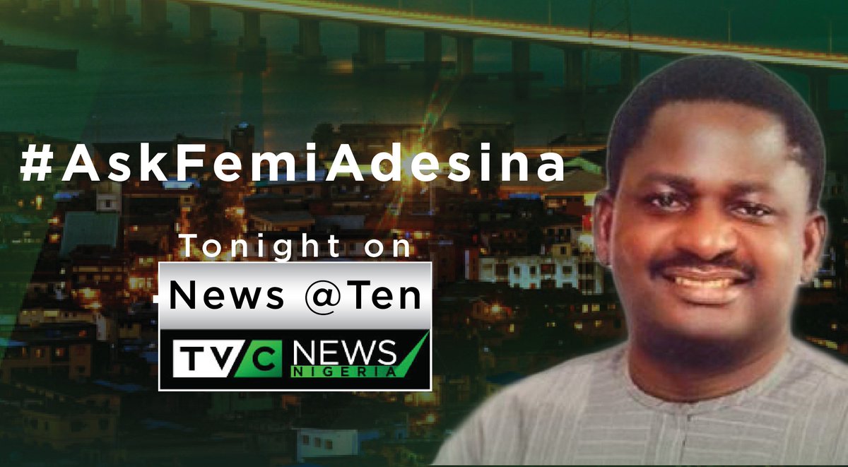 @FemAdesina to talk about the nation at 2200HRS on #TVCNewsHour. Join the conversation using #AskFemiAdesina.