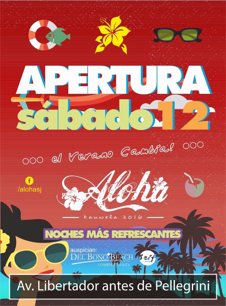 Sábado 12 - GRAN APERTURA! El Verano CAMBIA.- #Aloha 🌺