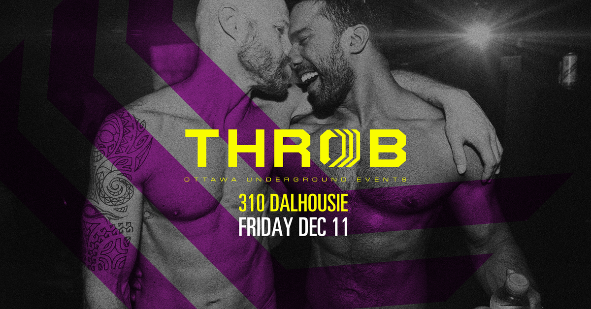 throb_events's tweet photo. THROB -Ottawa's hottest gay party is TONIGHT @ 310 Dalhousie Street. Want Reduced Entry? --> https://t.co/k8nlxj6iKD https://t.co/RSMBIaMCht