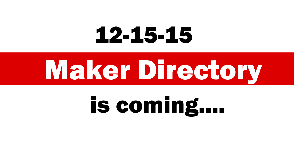 The <a href="/MakerDirectory/">MakerDirectory.com</a> is coming to help #makerspaces. Stay tuned or join the newsletter at Makerspaces.com