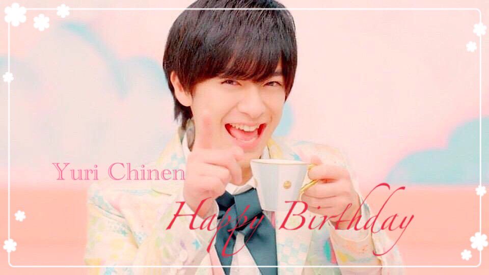 ----- Yuri Chinen 
                              Happy Birthday -----    