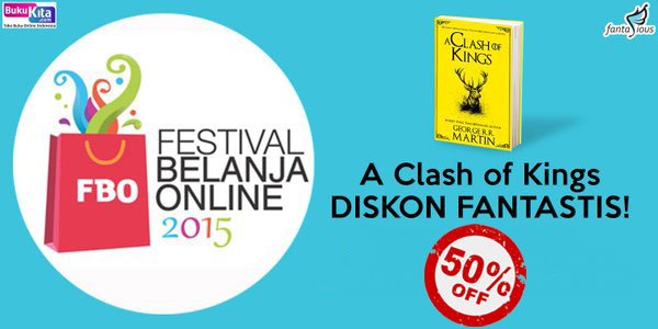 bukukita's tweet photo. #FBO2015 - A Clash of Kings | Disc 50% Khusus Shopping Marathon >>> @fantasiousID https://t.co/NrQFUkwnGk hanya 1 jm https://t.co/yf6Pz0EYnk