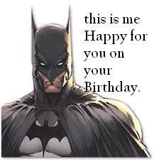 Happy Birthday Batman ehh I mean Kevin Conroy lol hope you have a awesome one 