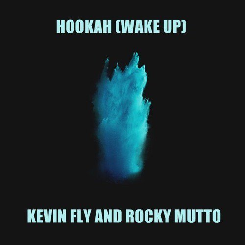 mymxtape's tweet photo. Kevin Fly feat. Rocky Mutto - Hookah (Wake Up) https://t.co/nZXZbSCXyN #EDM #House #Mixtape #Music #Future House, … https://t.co/8FMOC1p7Ml