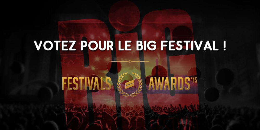 Votez pour le BIG Festival aux <a href="/festivalsawards/">Festivals Awards</a> 2015 ! festivals-awards.fr #BIGFestival #FestivalsAwards15