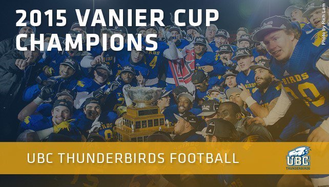 Congratulations to the <a href="/ubctbirds/">UBC Thunderbirds</a> football team on winning the 2015 #VanierCup: ow.ly/VimOr #GoBirdsGo