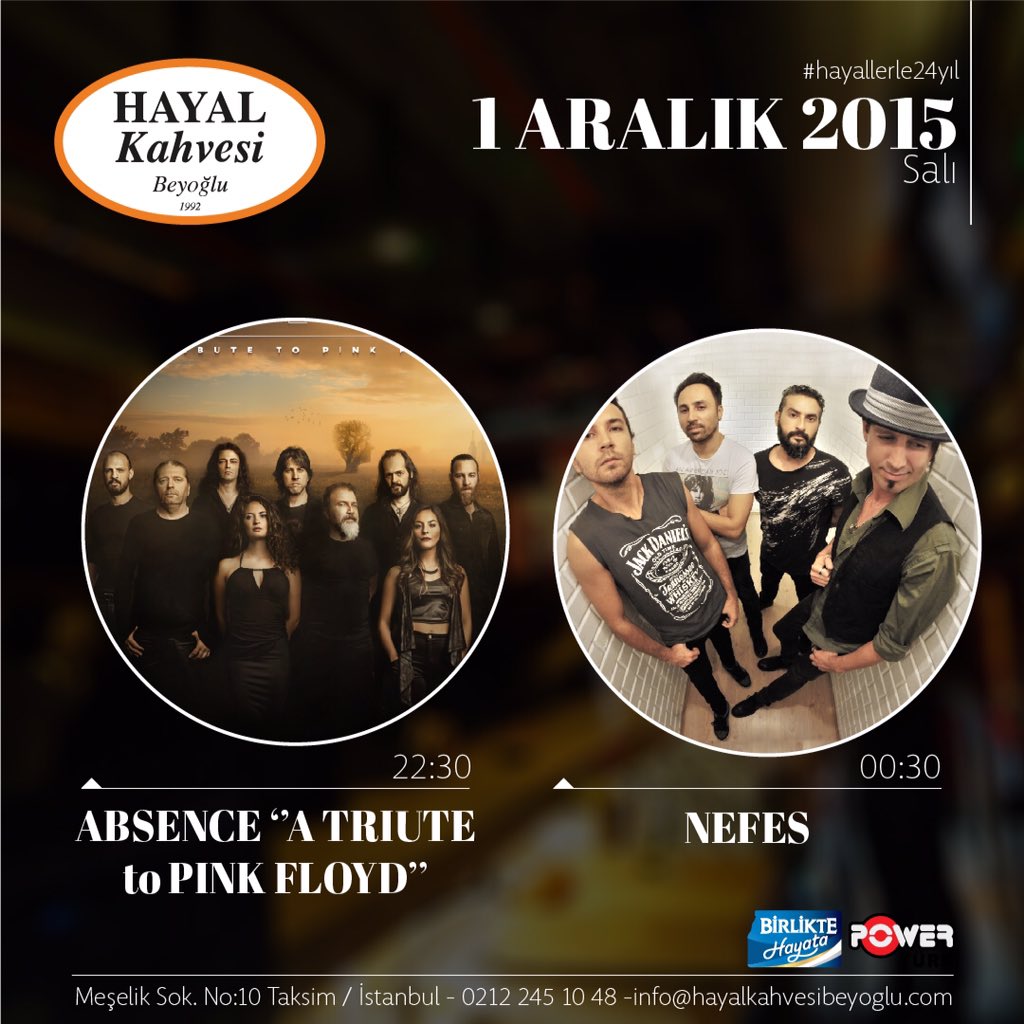 Hayal Kahvesi Beyoğlu'nda bu akşam 22:30'da "Absence 'A Tribute to Pink Floyd' "00:30'da "Nefes" sahnede