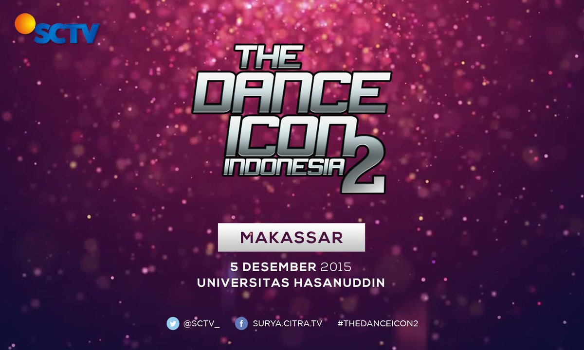 SCTV's tweet photo. Jangan ketinggalan audisi #TheDanceIcon2 kota Makassar tanggal 05 desember 2015 di Universitas Hasanuddin. https://t.co/Kcj6p7r6wo