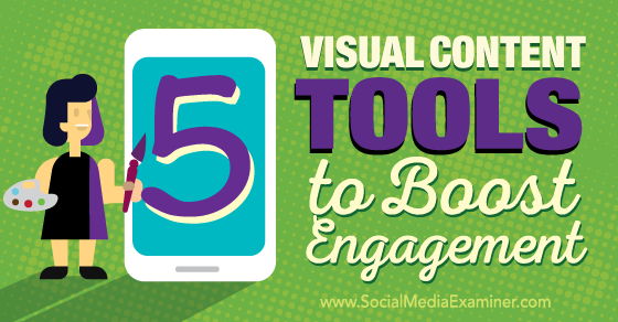 SMExaminer's tweet photo. NEW: 5 Visual Content Tools to Boost Engagement https://t.co/XwwiRTOrmn by @YoavVilner https://t.co/8rWt6V8QD9