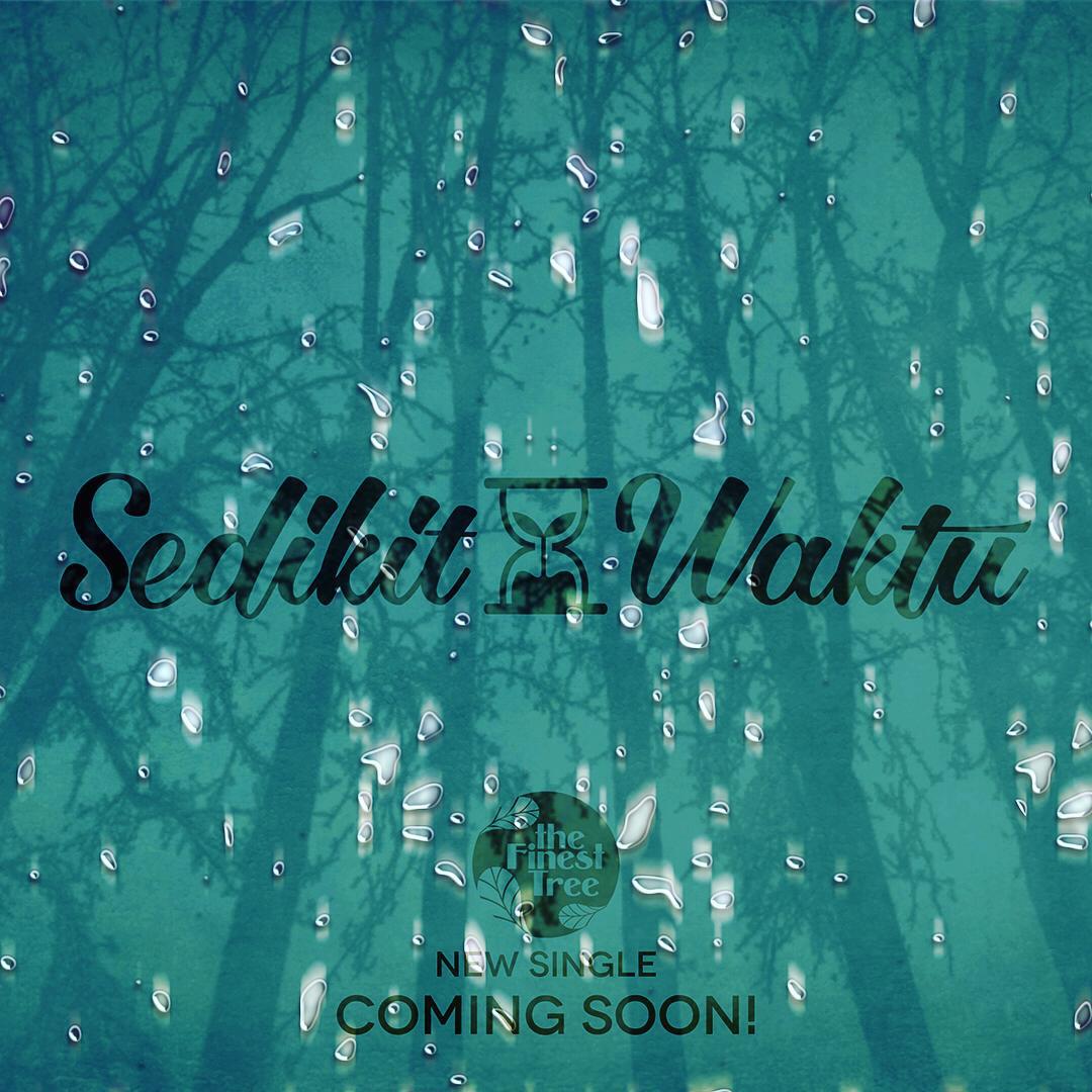 TheForesTer_IM's tweet photo. @theFinestTree new single, coming soon ! #SedikitWaktu #TheFinestTreeNewSingle https://t.co/irsyDj4goy