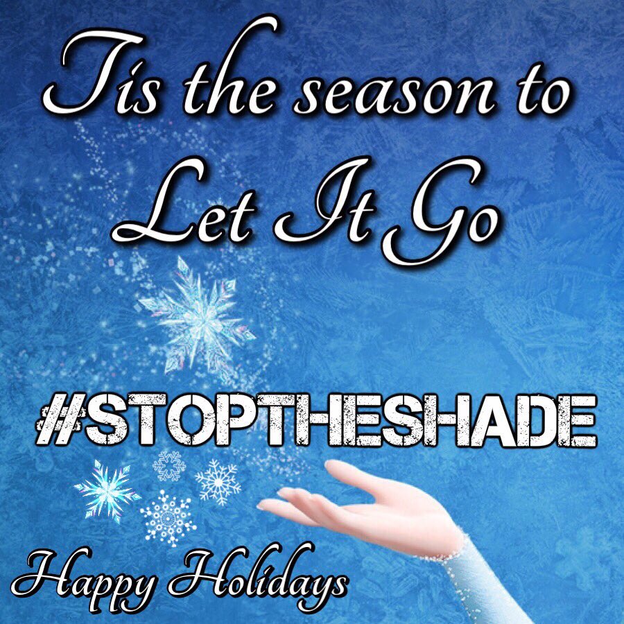 StopTheShadeCPN's tweet photo. Tis the season to Let It Go. #StopTheShade and Happy Holidays. • #LetItGo #HappyHolidays https://t.co/vStskVKQYS