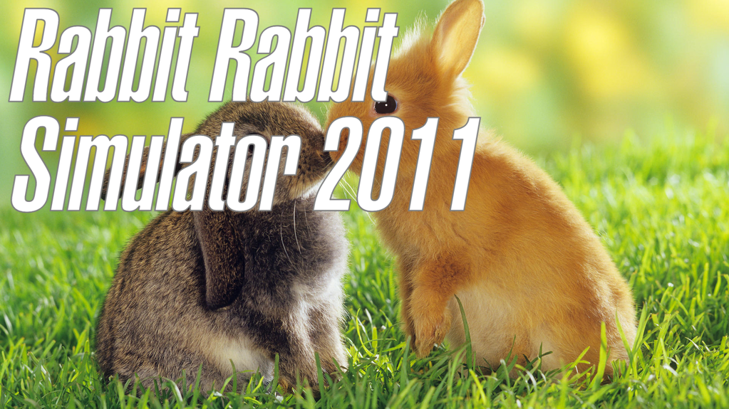 SimGenerator's tweet photo. Rabbit Rabbit Simulator 2011 https://t.co/t1cv5gyszh