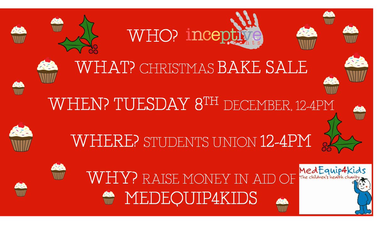 inceptiveevents's tweet photo. SERIOUS ANNOUNCEMENT. BAKE SALE. 8TH DECEMBER. MMU STUDENT UNION. IN AID OF @MedEquip4Kids 

help us make some dough https://t.co/Rju9CdZ4mc